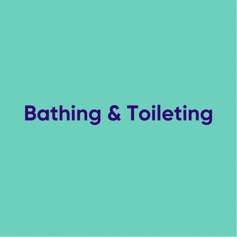 Bathing & Toileting