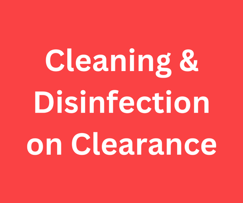 Cleaning & Disinfection on Clearance