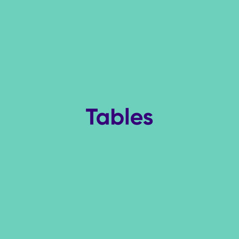 Tables