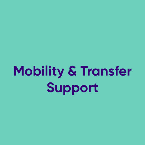 Mobility & Transfer Support